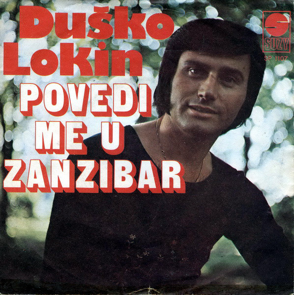 „POVEDI ME U ZANZIBAR“: Singl Duška Lokina iz 1976. potako je želju „dece cveća“ iz SFRJ da posete ostrvo